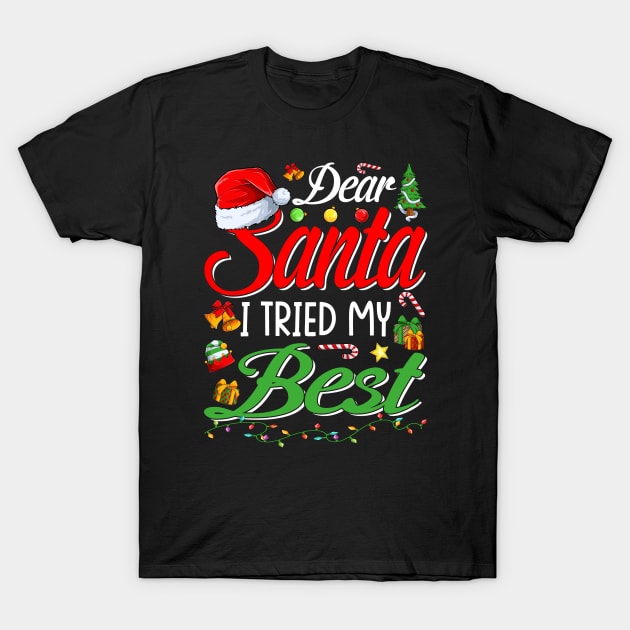 Dear Santa I Tried My Best Christmas Xmas T-Shirt by intelus